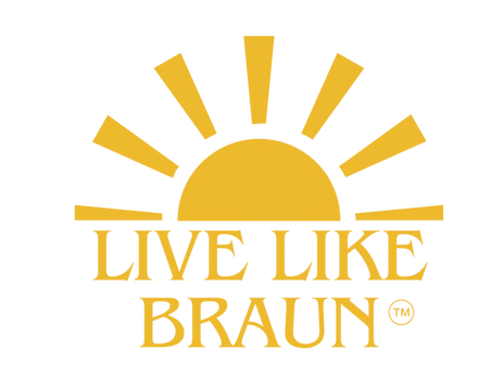 LIVE LIKE BRAUN